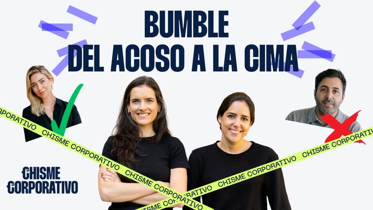 Chisme Corporativo - Bumble